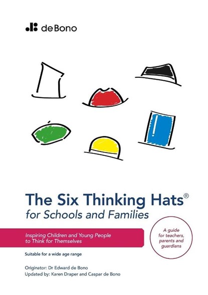 Six Thinking Hats for Schools and Families, Edward de Bono - Paperback - 9781739789336