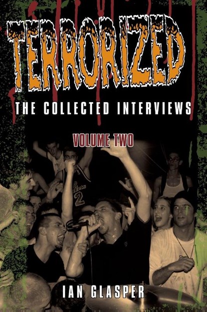 Terrorized, The Collected Interviews, Volume Two, Ian Glasper - Paperback - 9781739795511