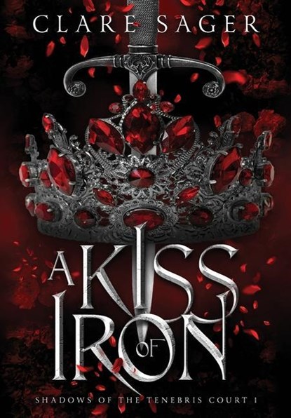 A Kiss of Iron, Clare Sager - Gebonden - 9781739804473