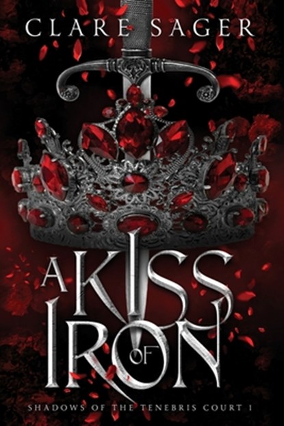 A Kiss of Iron, Clare Sager - Paperback - 9781739804480