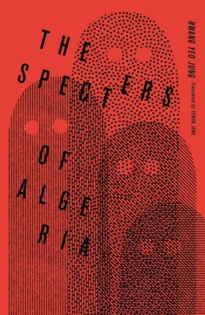 The Specters of Algeria, Hwang Yeo Jung - Paperback - 9781739822569