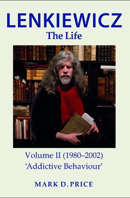 LENKIEWICZ - THE LIFE: Volume II (1980-2002), MARK PRICE - Paperback - 9781739842413