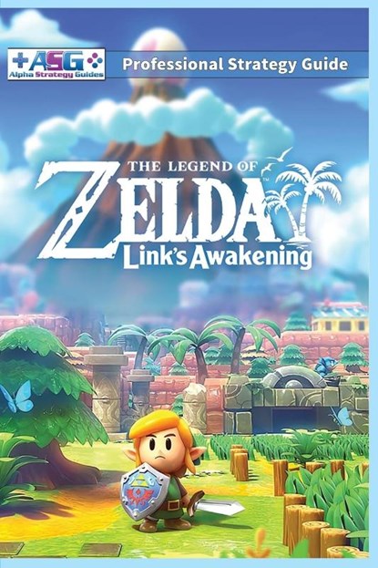 The Legend of Zelda Links Awakening Professional Strategy Guide, Alpha Strategy Guides - Paperback - 9781739902315