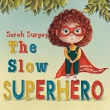The Slow Superhero - Sarah Surgey - 9781739952853