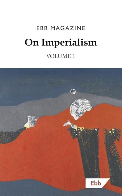 On Imperialism, Ebb Magazine - Paperback - 9781739985219