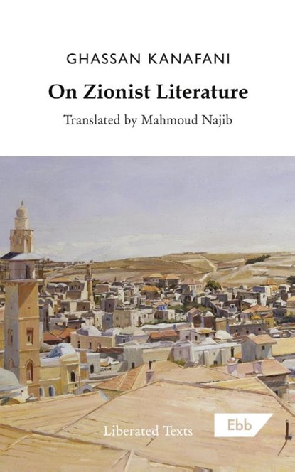 On Zionist Literature, Ghassan Kanafani - Paperback - 9781739985233
