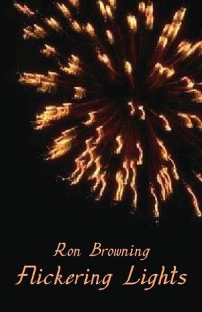 Flickering Lights, Browning Ron - Paperback - 9781740277099