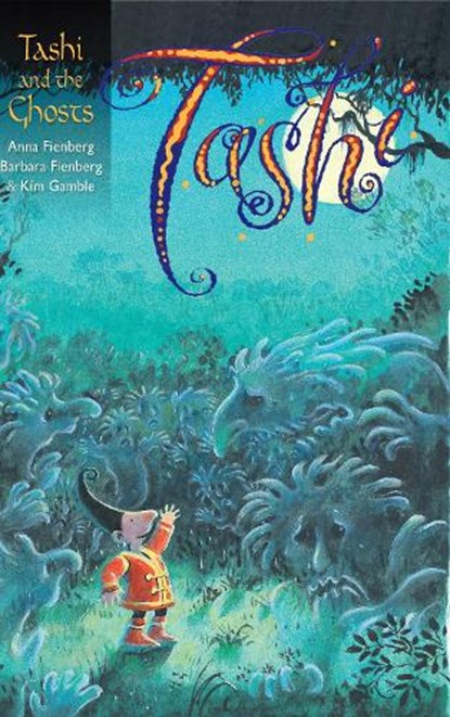 Tashi and the Ghosts, Anna Fienberg ; Barbara Fienberg ; Kim Gamble - Paperback - 9781741149678