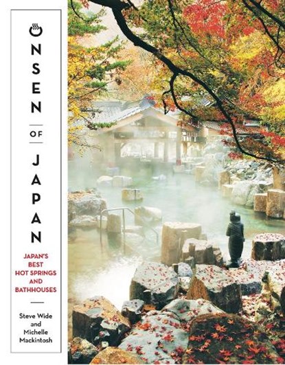 Onsen of Japan, Steve Wide ; Michelle Mackintosh - Paperback - 9781741175516
