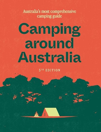 Camping around Australia 5th ed, Hardie Grant Explore - Paperback - 9781741178234