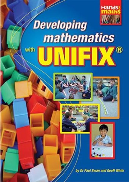 Developing Mathematics with Unifix, Paul Swan ; Geoff White - Paperback - 9781741261578