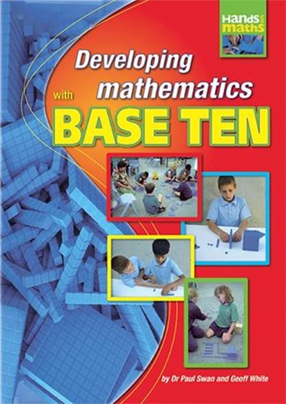 Developing Mathematics with Base 10, Paul Swan ; Geoff White - Paperback - 9781741261592