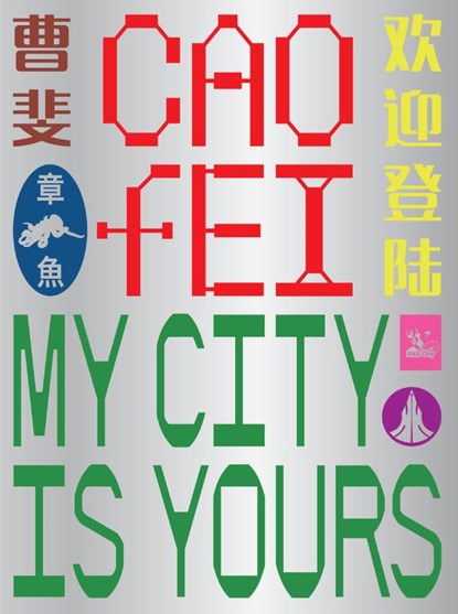 Cao Fei: My city is yours, Ruby Arrowsmith-Todd ; Yin Cao - Paperback - 9781741741735