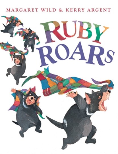 Ruby Roars, ARGENT,  Kerry ; Wild, Margaret - Paperback - 9781741757521