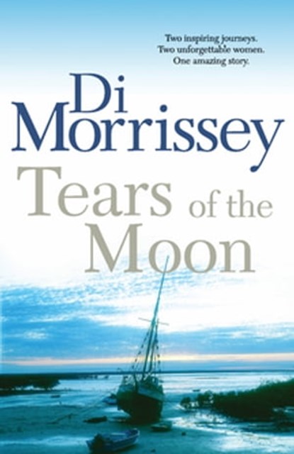 Tears of the Moon, Di Morrissey - Ebook - 9781741979985