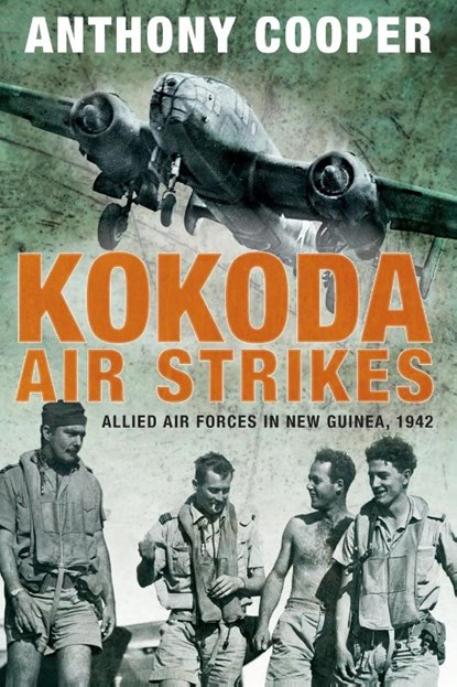 Kokoda Air Strikes, Anthony Cooper - Paperback - 9781742233833