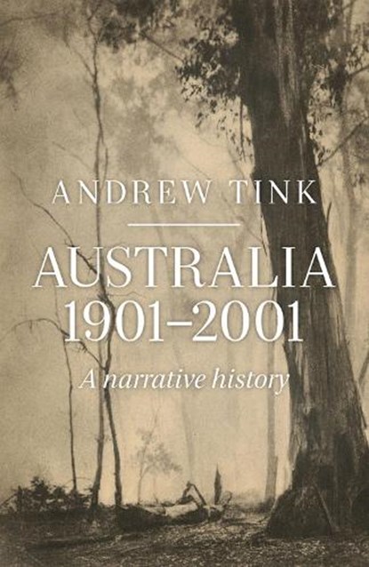 Australia 1901-2001, Andrew Tink - Paperback - 9781742234083