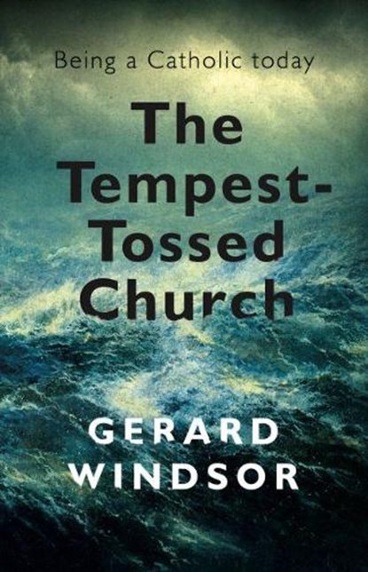 The Tempest-Tossed Church, WINDSOR,  Gerard - Paperback - 9781742235318