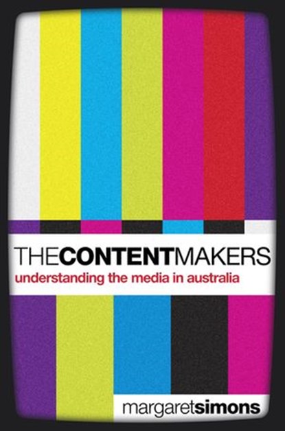The Content Makers, Margaret Simons - Ebook - 9781742281827