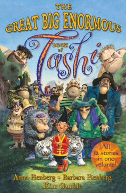 Great Big Enormous Book of Tashi, Anna Fienberg ; Barbara Fienberg ; Kim Gamble - Paperback - 9781742372914