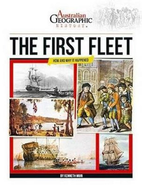 Aust Geographic History The First Fleet