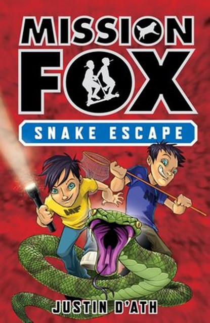 Snake Escape: Mission Fox Book 1, Justin D'Ath - Ebook - 9781742532110