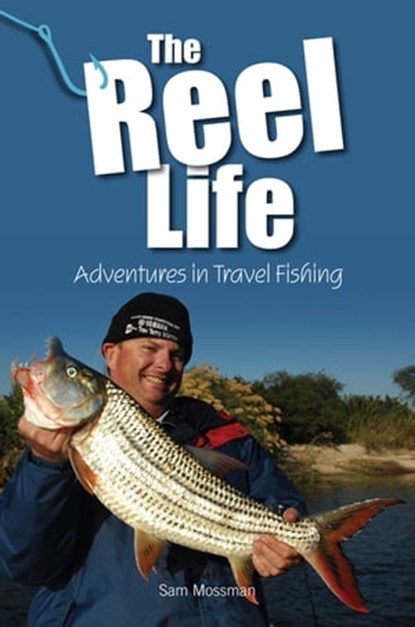 The Reel Life, Sam Mossman - Ebook - 9781742532448