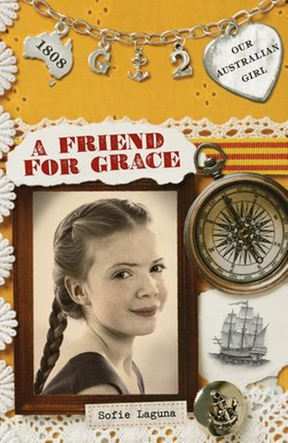 Our Australian Girl: A Friend for Grace (Book 2), Sofie Laguna - Ebook - 9781742533315