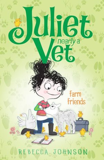 Farm Friends: Juliet, Nearly a Vet (Book 3), Rebecca Johnson - Ebook - 9781742535470