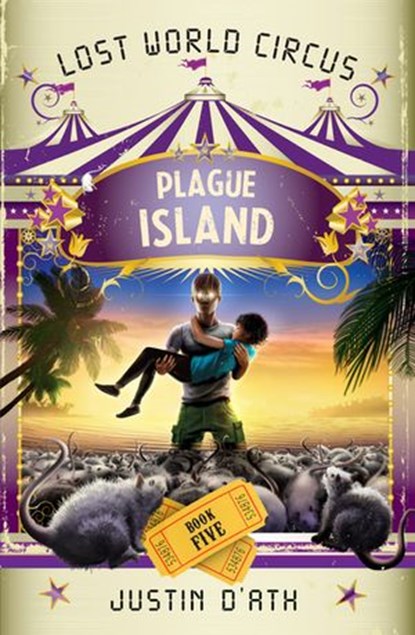 Plague Island: The Lost World Circus Book 5, Justin D'Ath - Ebook - 9781742535920