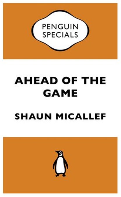 Ahead of the Game: Penguin Special, Shaun Micallef - Ebook - 9781742536729