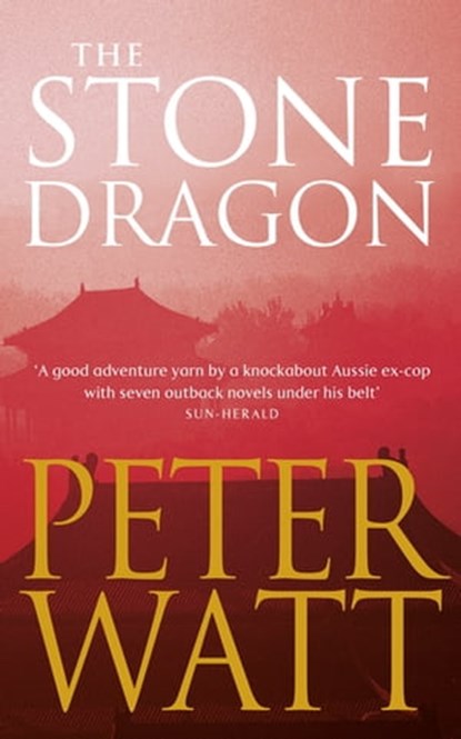 The Stone Dragon, Peter Watt - Ebook - 9781742624792