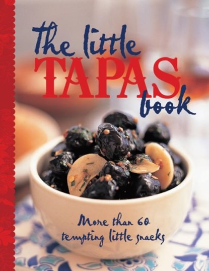 The Little Tapas Book, Murdoch Books Test Kitchen - Gebonden - 9781742660301