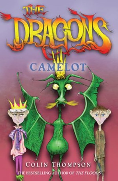 The Dragons 1: Camelot, Colin Thompson - Ebook - 9781742742502