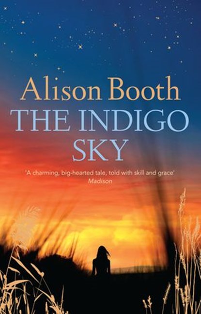 The Indigo Sky, Alison Booth - Ebook - 9781742742908
