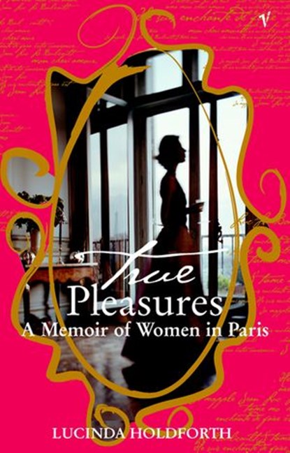 True Pleasures, Lucinda Holdforth - Ebook - 9781742743622