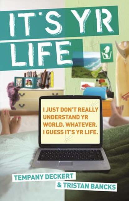 It's Yr Life, Tempany Deckert ; Tristan Bancks - Ebook - 9781742746463