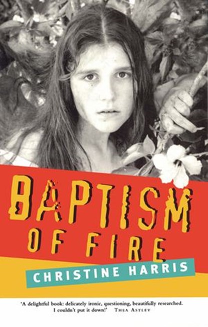 Baptism Of Fire, Christine Harris - Ebook - 9781742746531