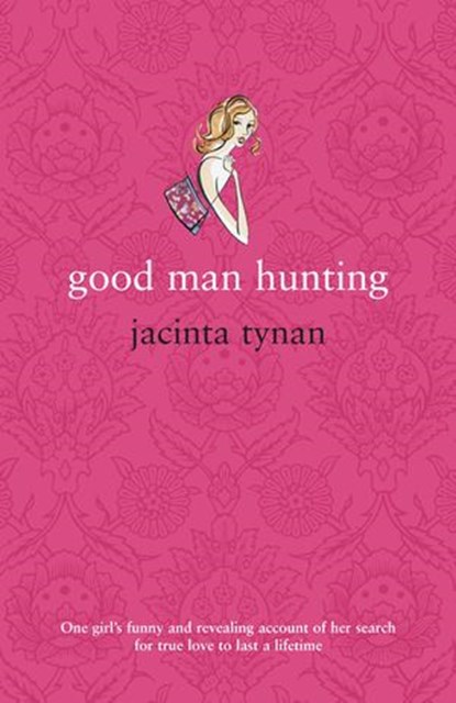 Good Man Hunting, Jacinta Tynan - Ebook - 9781742748863