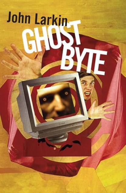 Ghost Byte, John Larkin - Ebook - 9781742754109