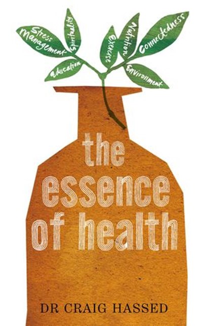 The Essence of Health, Craig Hassed - Ebook - 9781742754284