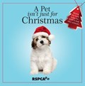 A Pet Isn't Just for Christmas | Various Authors | 
