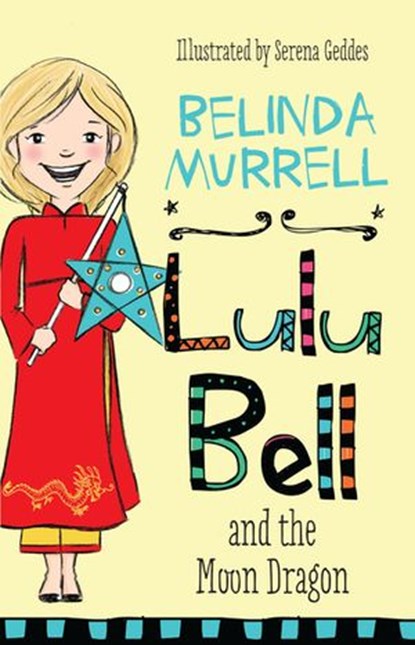 Lulu Bell and the Moon Dragon, Belinda Murrell - Ebook - 9781742758824