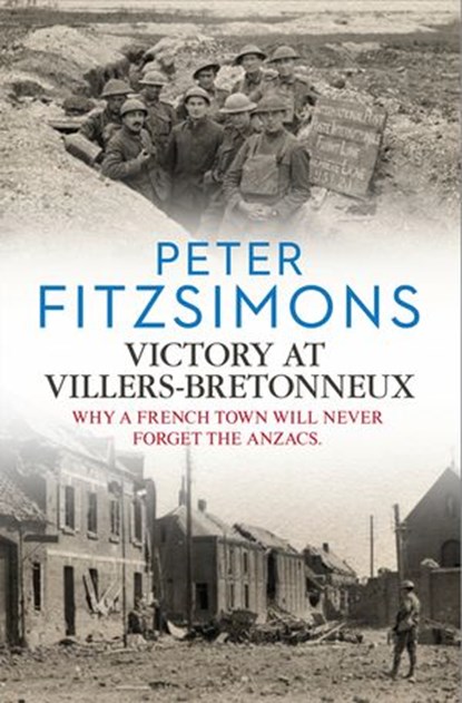 Victory at Villers-Bretonneux, Peter FitzSimons - Ebook - 9781742759531
