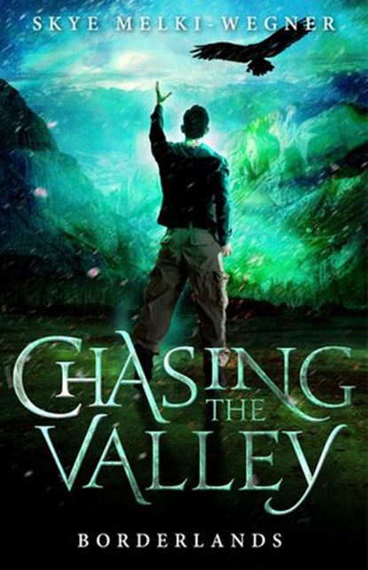 Chasing the Valley 2: Borderlands, Skye Melki-Wegner - Ebook - 9781742759579