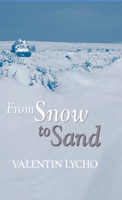 From Snow to Sand, Valentin Lycho - Ebook - 9781742841984