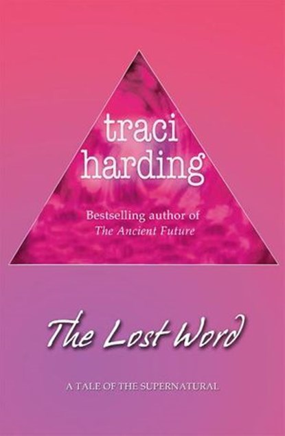 The Lost Word, Traci Harding - Ebook - 9781743096222