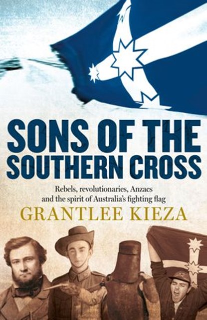 Sons Of The Southern Cross, Grantlee Kieza - Ebook - 9781743097168