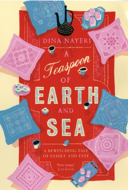 A Teaspoon of Earth and Sea, Dina Nayeri - Paperback - 9781743314494