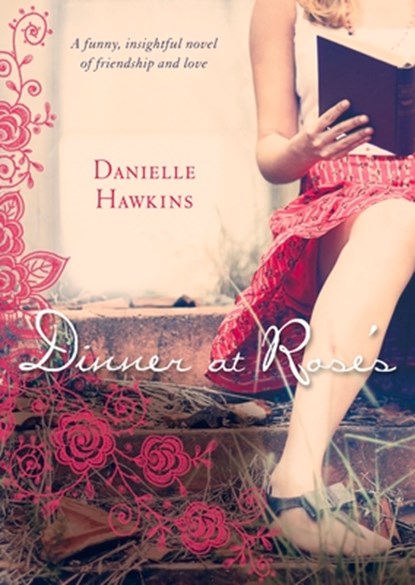 Dinner at Rose's, Danielle Hawkins - Paperback - 9781743315576